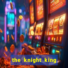 the knight king who returned with a god wiki